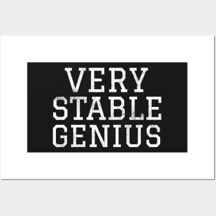 Very Stable Genius - Trump Twitter Quote Posters and Art